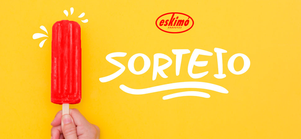 Sorteio Eskimó Sorvetes