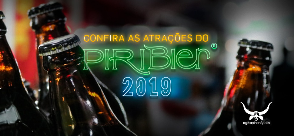 Atrações Do Piri Bier 2019: Maior Festival Cervejeiro Do Centro-Oeste